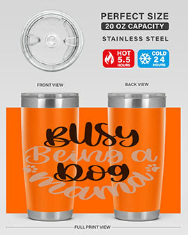 Busy Being A Dog Style 32# Tumbler in stainless steel with a fun dog-themed design, perfect for hot and cold beverages.