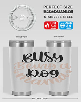 Busy Being A Dog Style 32# Tumbler in stainless steel with a fun dog-themed design, perfect for hot and cold beverages.