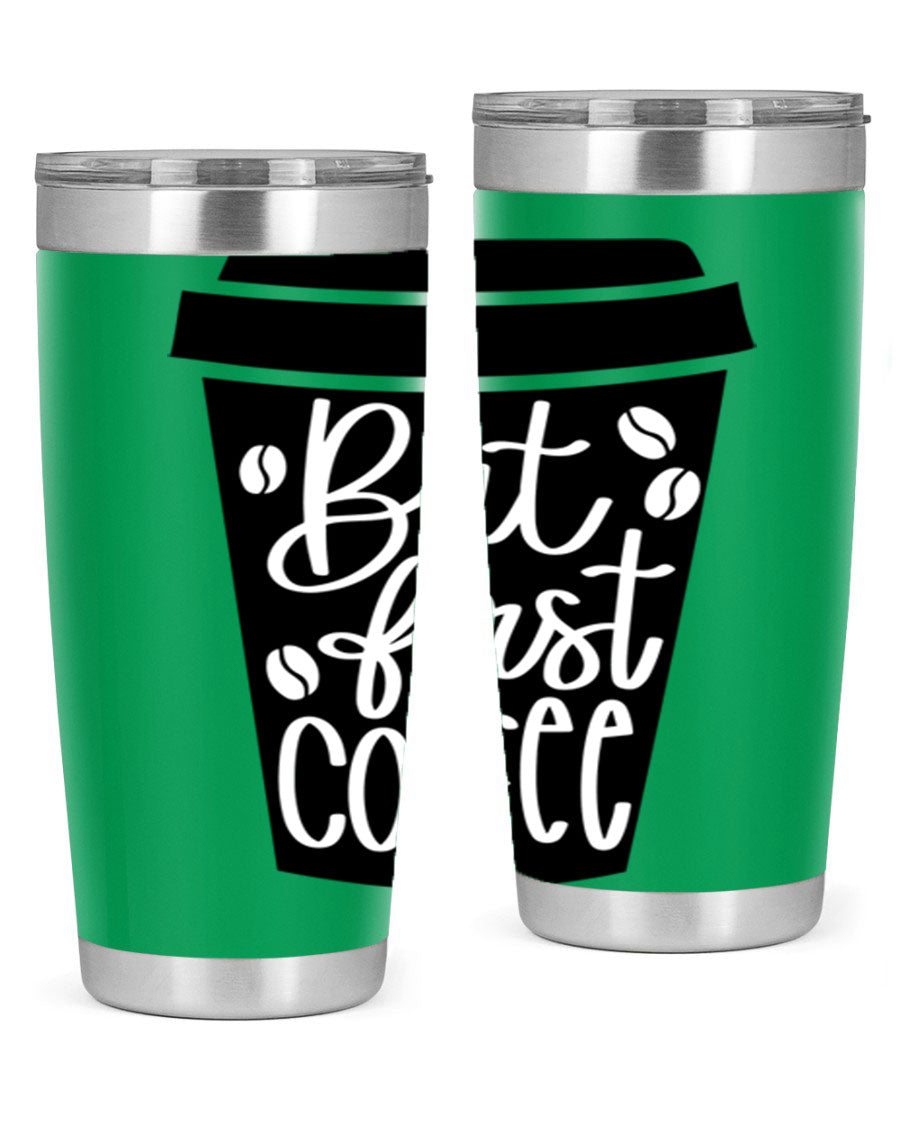 But First Coffee 20oz Tumbler in stainless steel with a stylish design, perfect for hot and cold beverages.