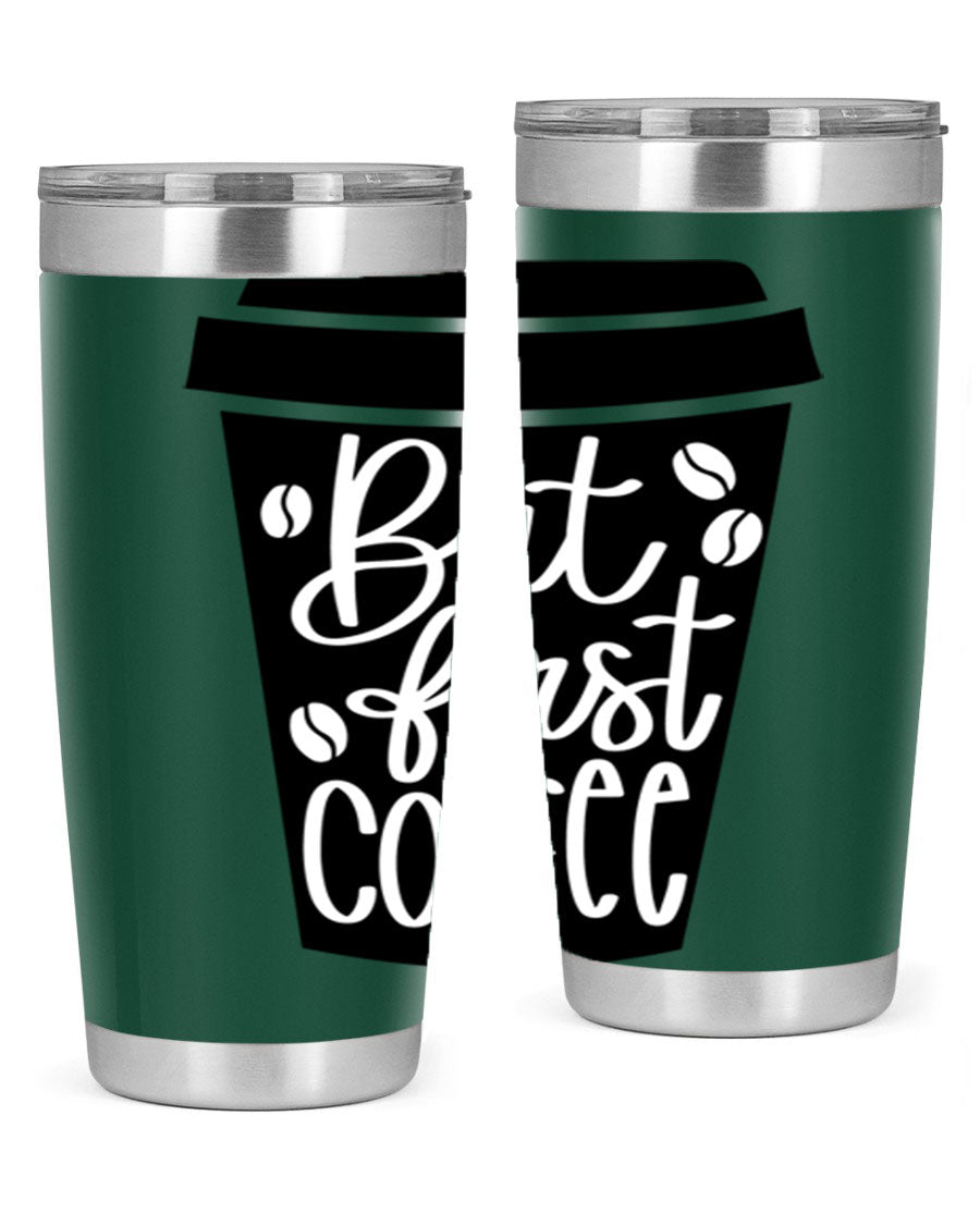 But First Coffee 20oz Tumbler in stainless steel with a stylish design, perfect for hot and cold beverages.