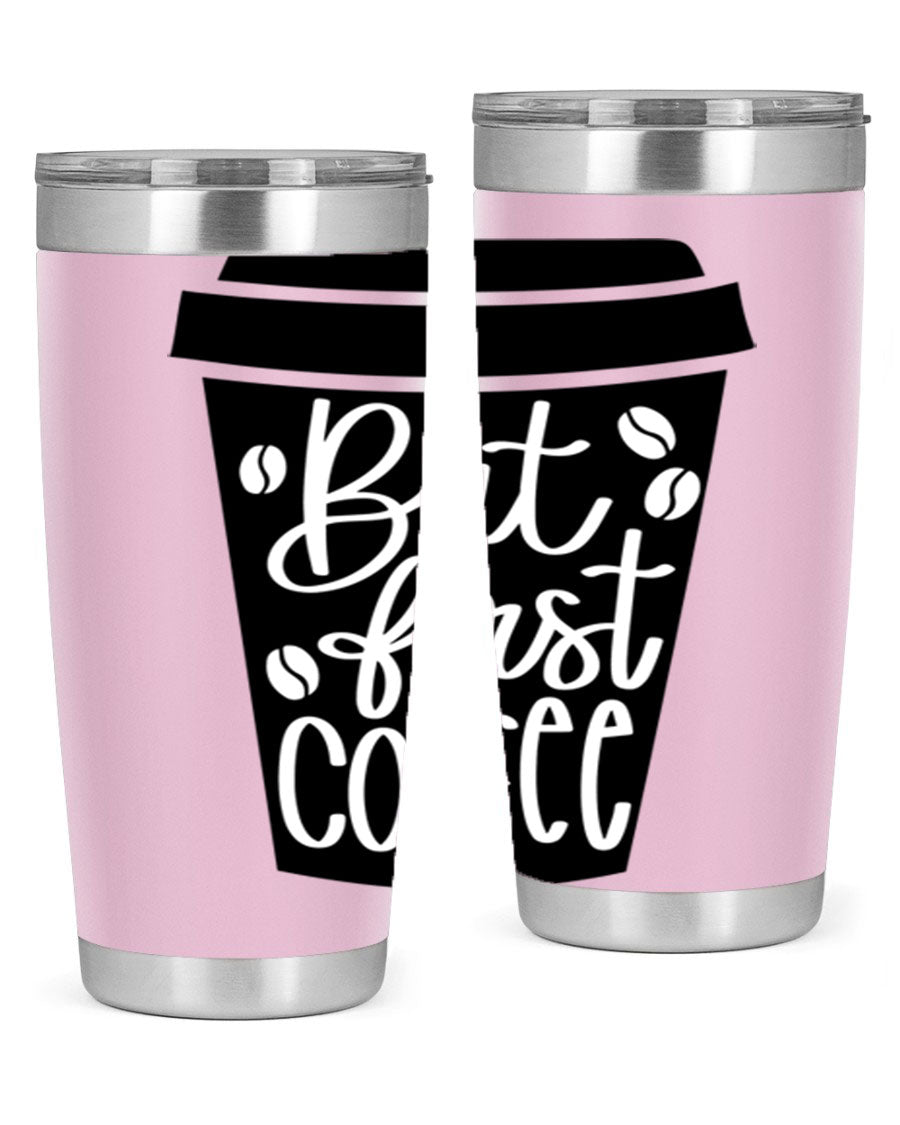 But First Coffee 20oz Tumbler in stainless steel with a stylish design, perfect for hot and cold beverages.