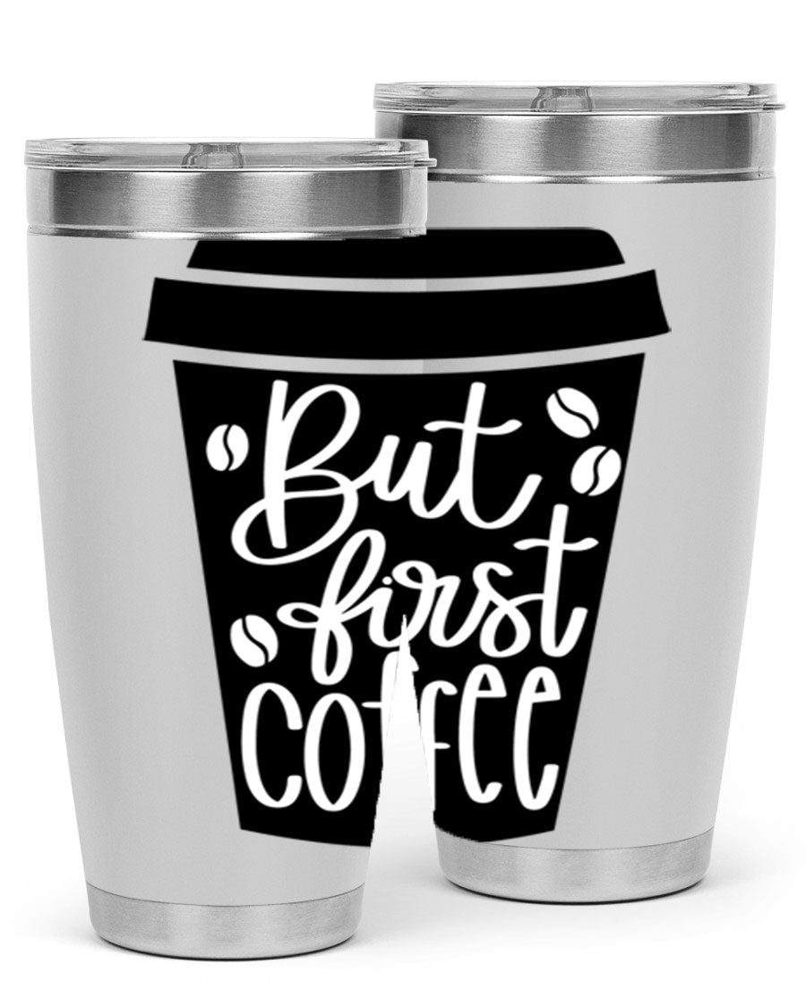 But First Coffee 20oz Tumbler in stainless steel with a stylish design, perfect for hot and cold beverages.