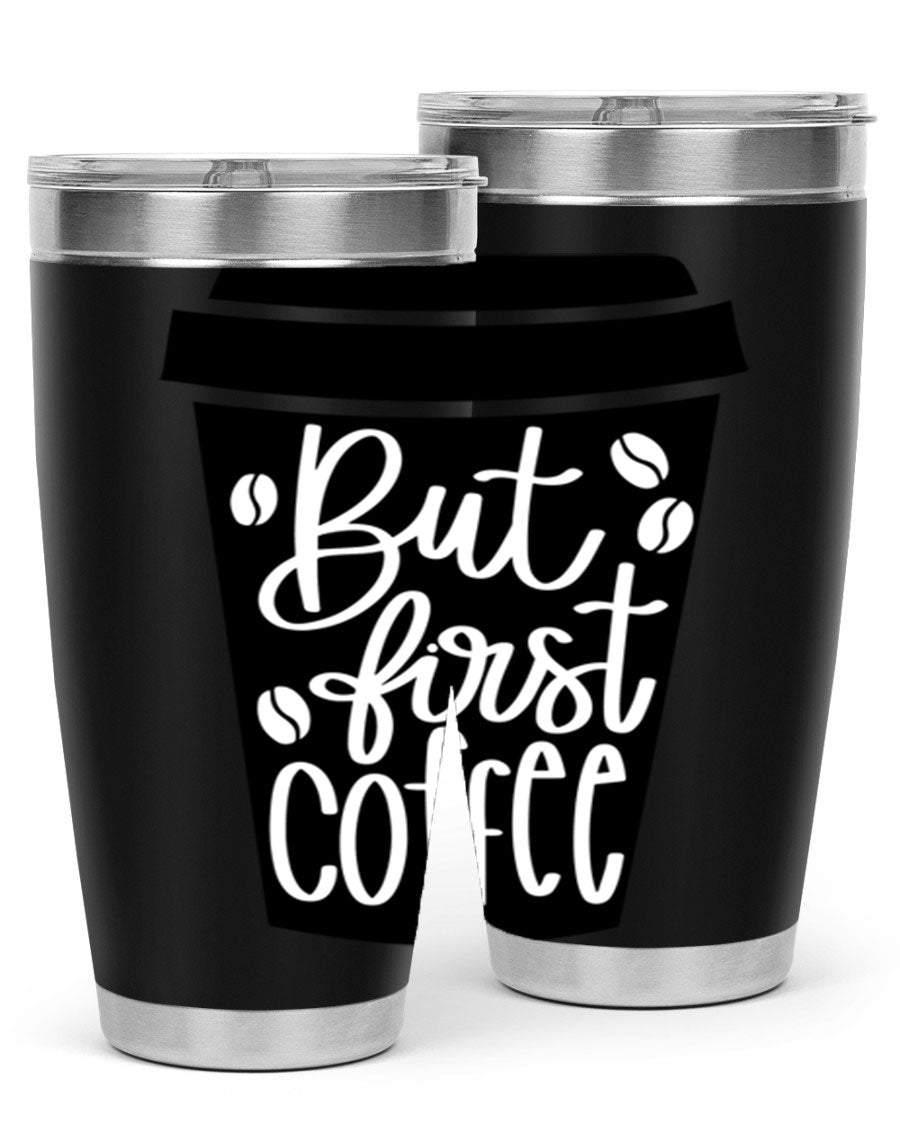 But First Coffee 20oz Tumbler in stainless steel with a stylish design, perfect for hot and cold beverages.