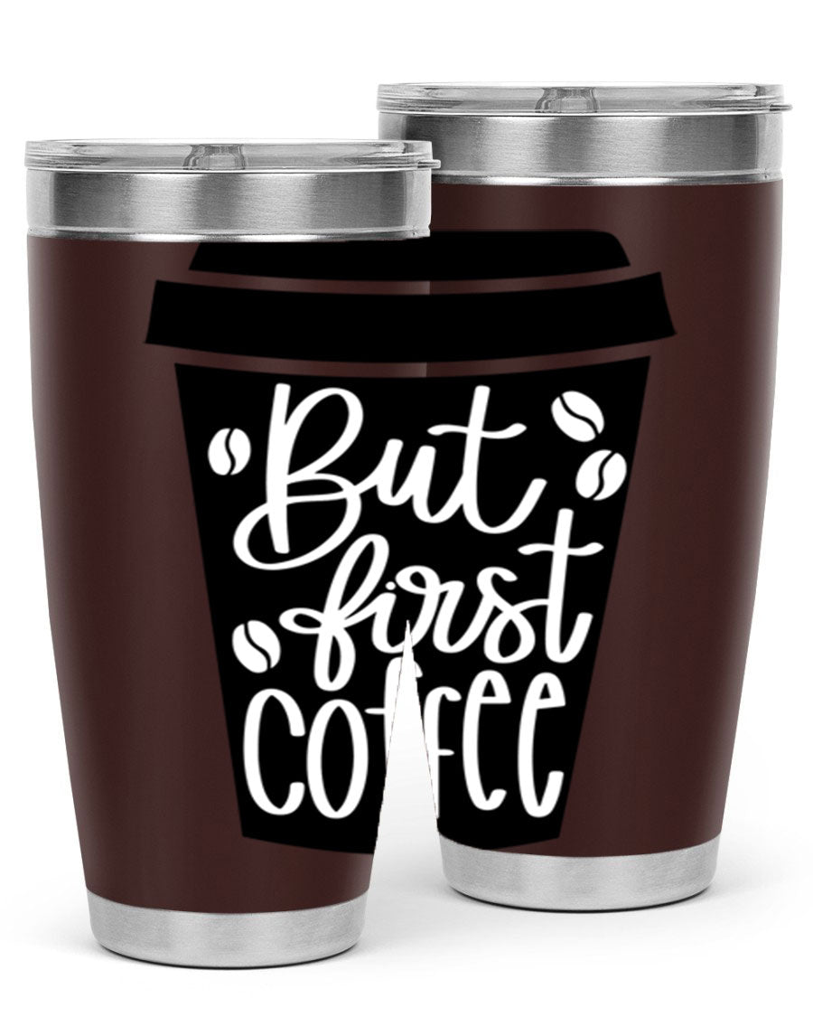 But First Coffee 20oz Tumbler in stainless steel with a stylish design, perfect for hot and cold beverages.