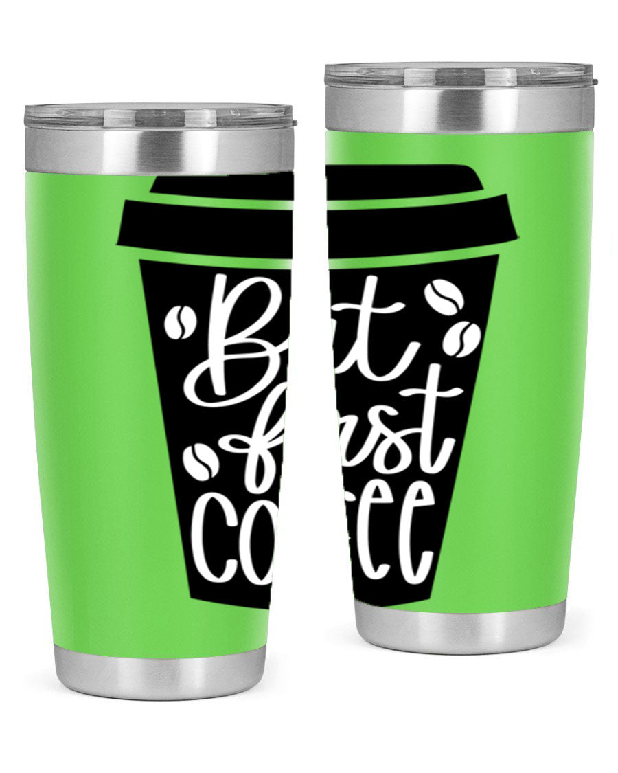 But First Coffee 20oz Tumbler in stainless steel with a stylish design, perfect for hot and cold beverages.