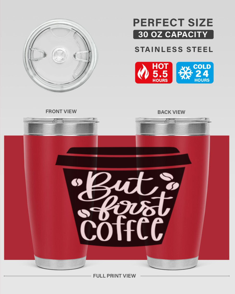 But First Coffee 20oz Tumbler in stainless steel with a stylish design, perfect for hot and cold beverages.