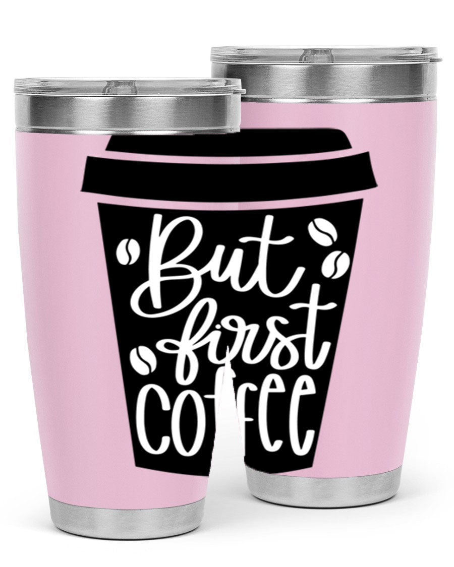 But First Coffee 20oz Tumbler in stainless steel with a stylish design, perfect for hot and cold beverages.