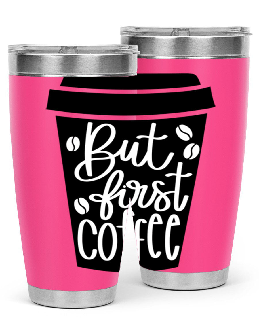 But First Coffee 20oz Tumbler in stainless steel with a stylish design, perfect for hot and cold beverages.