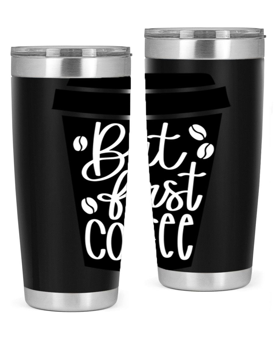 But First Coffee 20oz Tumbler in stainless steel with a stylish design, perfect for hot and cold beverages.