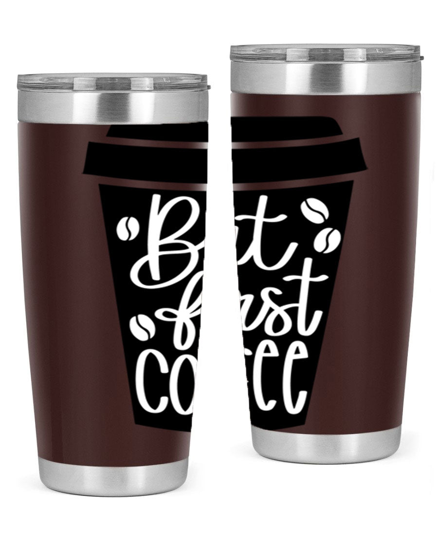 But First Coffee 20oz Tumbler in stainless steel with a stylish design, perfect for hot and cold beverages.