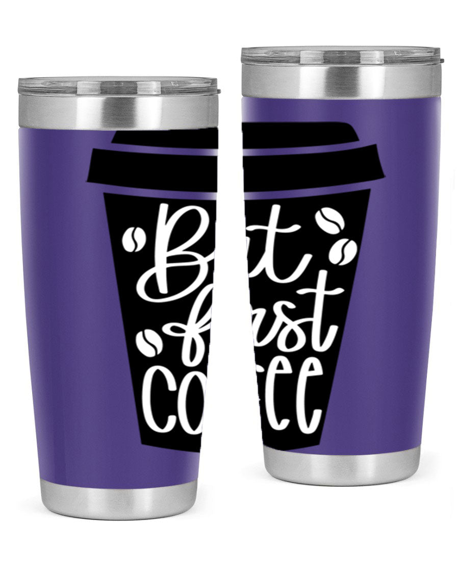 But First Coffee 20oz Tumbler in stainless steel with a stylish design, perfect for hot and cold beverages.