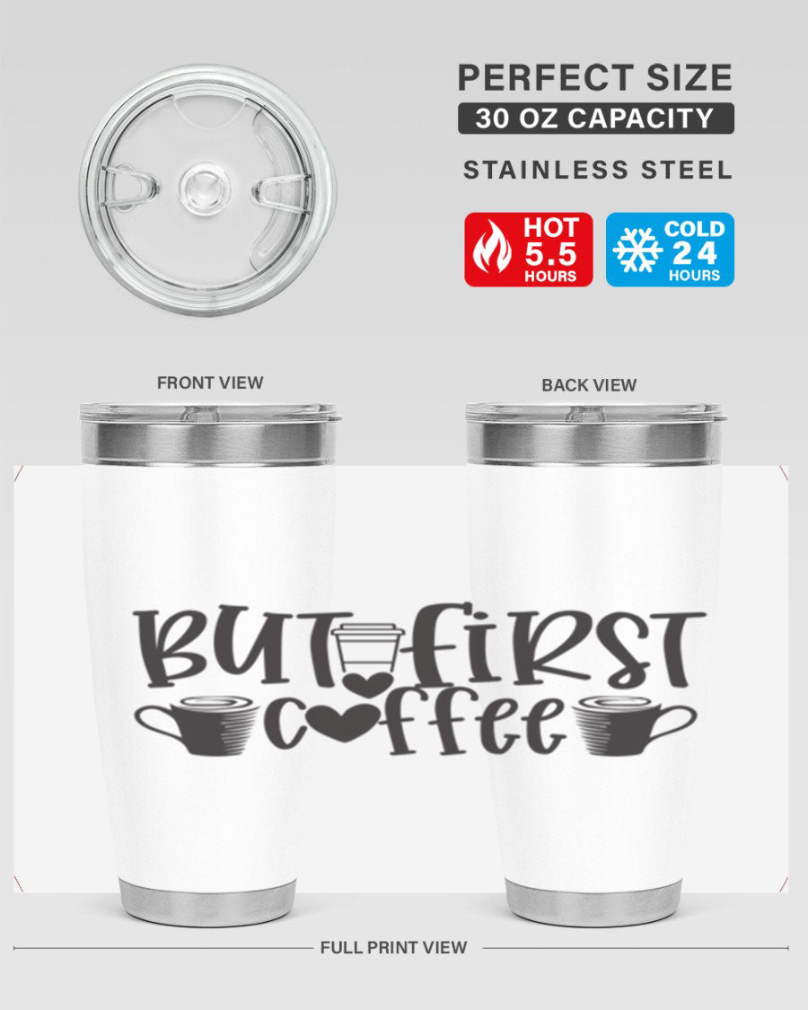 But First Coffee 20oz Tumbler made of stainless steel with a stylish design, perfect for hot and cold beverages.