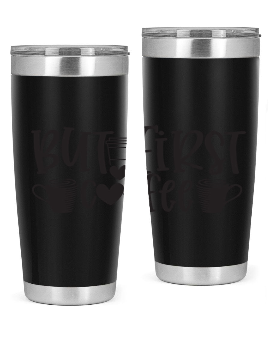 But First Coffee 20oz Tumbler made of stainless steel with a stylish design, perfect for hot and cold beverages.