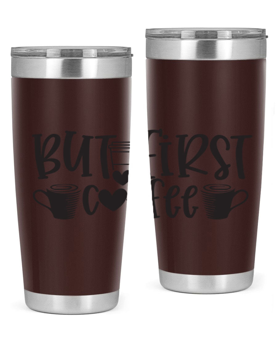 But First Coffee 20oz Tumbler made of stainless steel with a stylish design, perfect for hot and cold beverages.