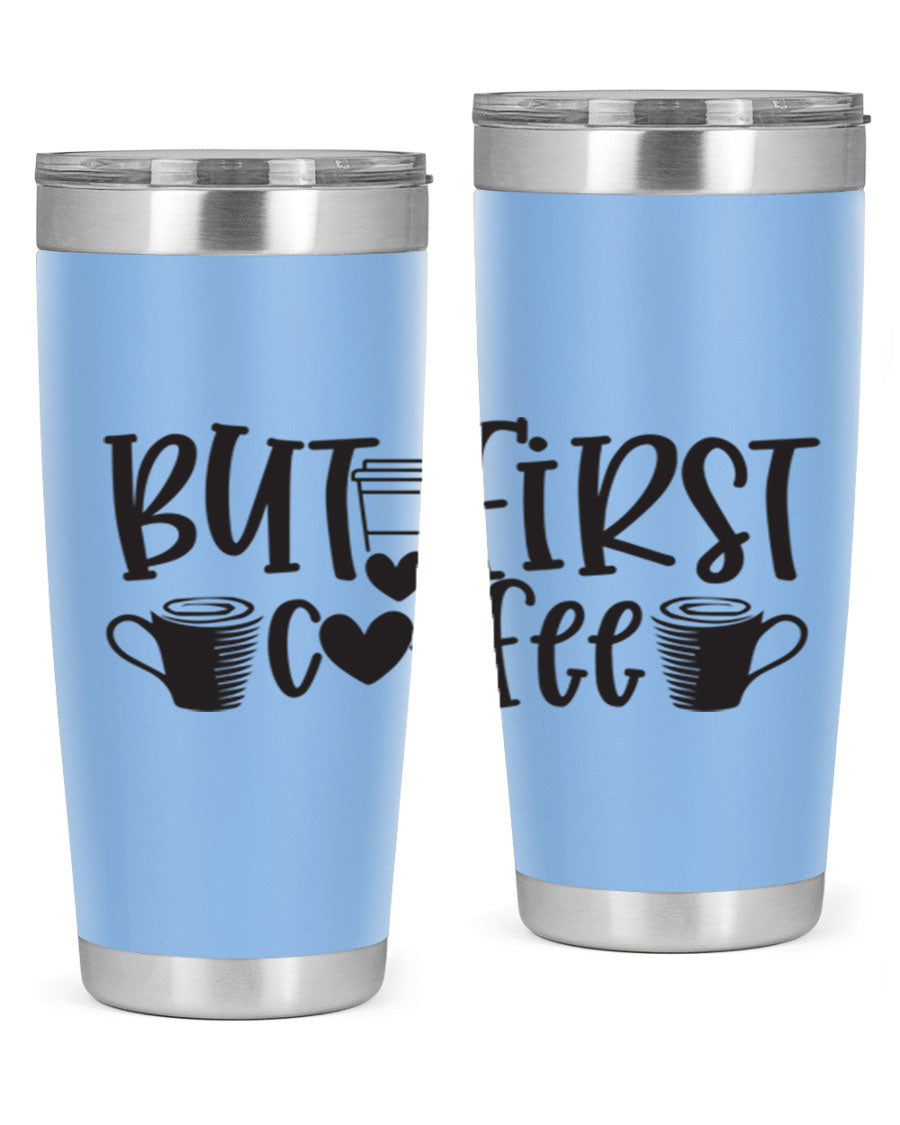 But First Coffee 20oz Tumbler made of stainless steel with a stylish design, perfect for hot and cold beverages.