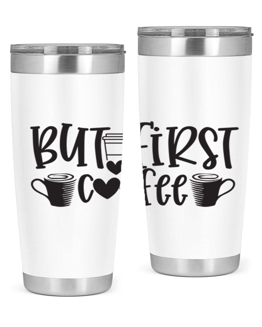 But First Coffee 20oz Tumbler made of stainless steel with a stylish design, perfect for hot and cold beverages.