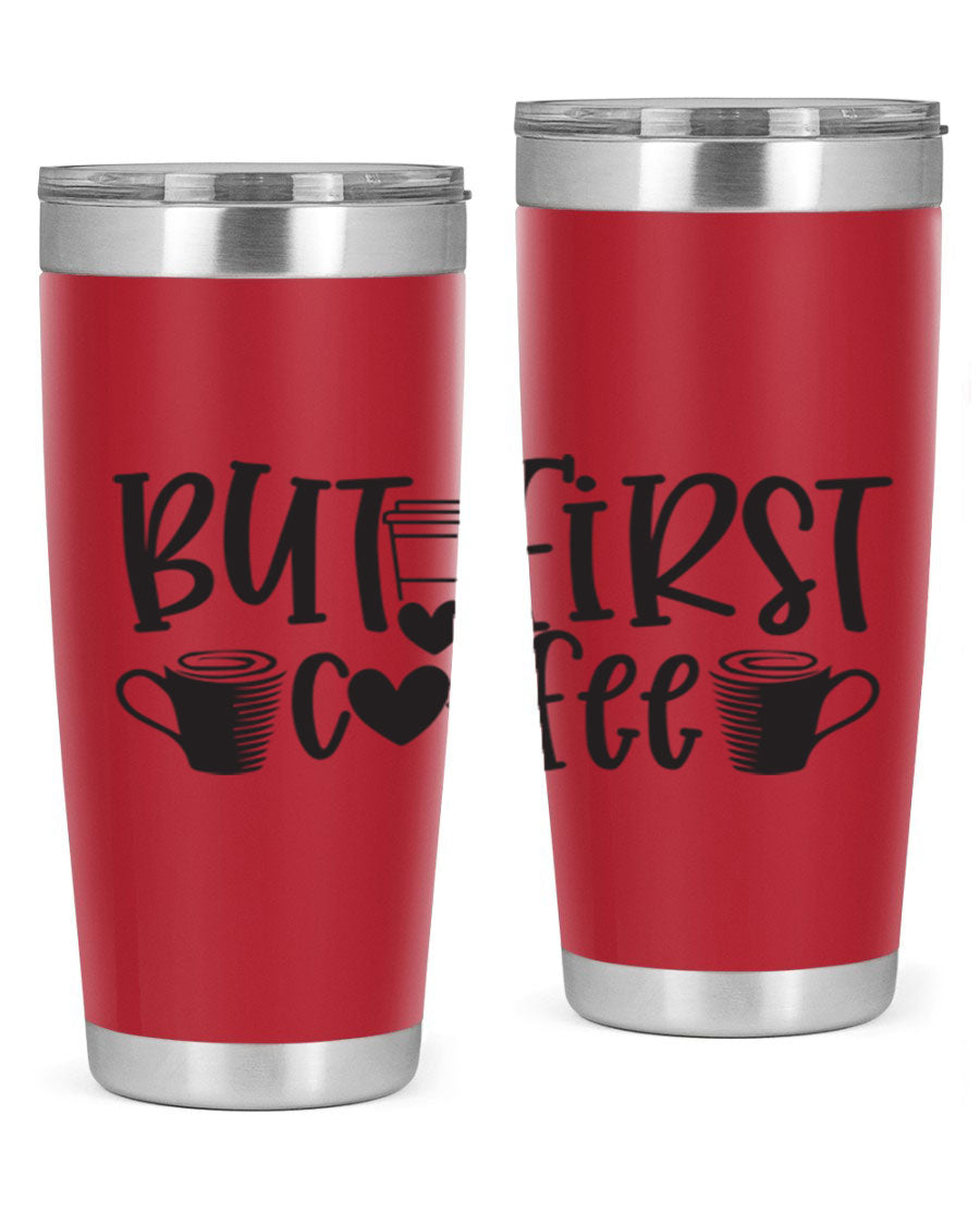 But First Coffee 20oz Tumbler made of stainless steel with a stylish design, perfect for hot and cold beverages.