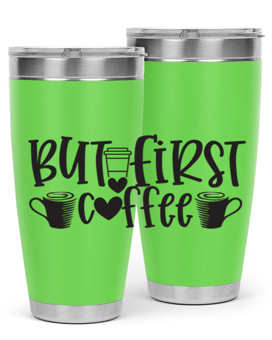 But First Coffee 20oz Tumbler made of stainless steel with a stylish design, perfect for hot and cold beverages.