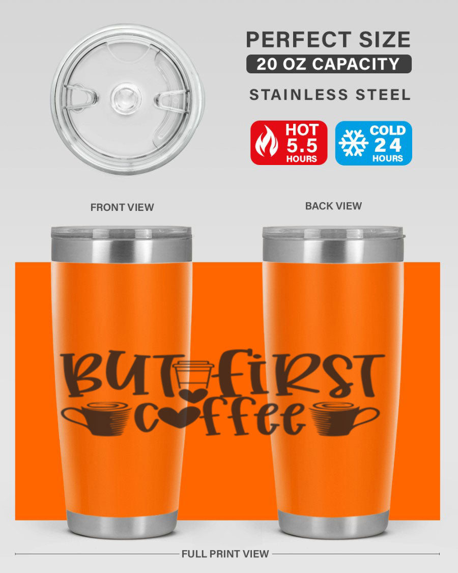 But First Coffee 20oz Tumbler made of stainless steel with a stylish design, perfect for hot and cold beverages.