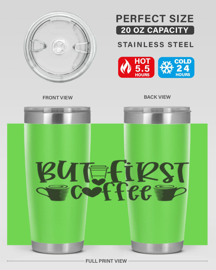 But First Coffee 20oz Tumbler made of stainless steel with a stylish design, perfect for hot and cold beverages.