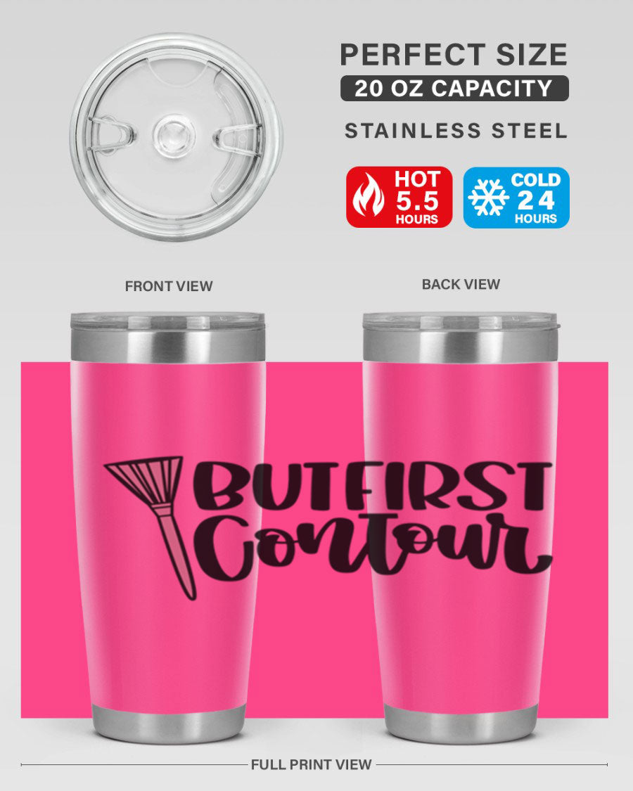 But First Contour Style 20oz Tumbler made of stainless steel with a stylish design, perfect for hot and cold beverages.