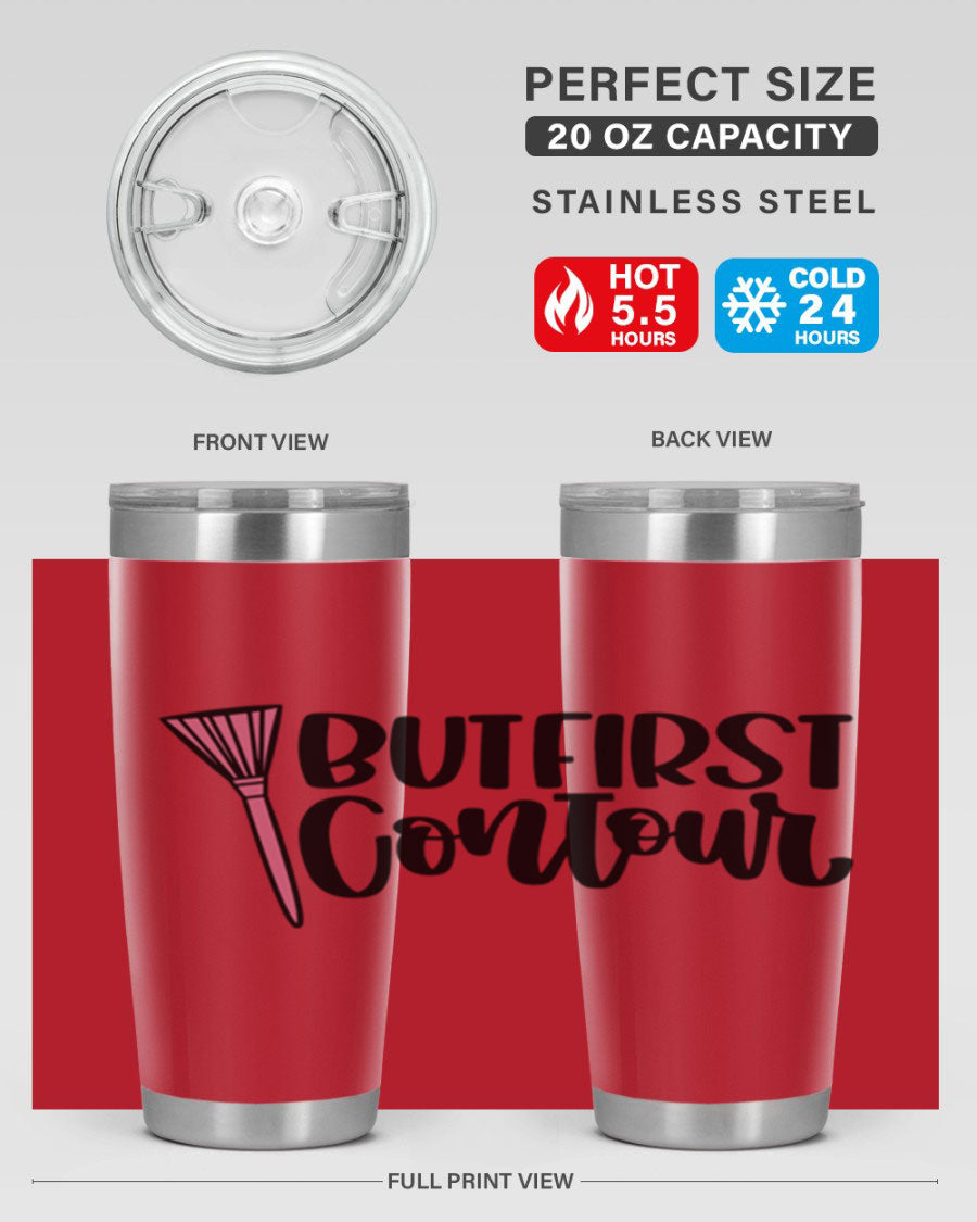 But First Contour Style 20oz Tumbler made of stainless steel with a stylish design, perfect for hot and cold beverages.