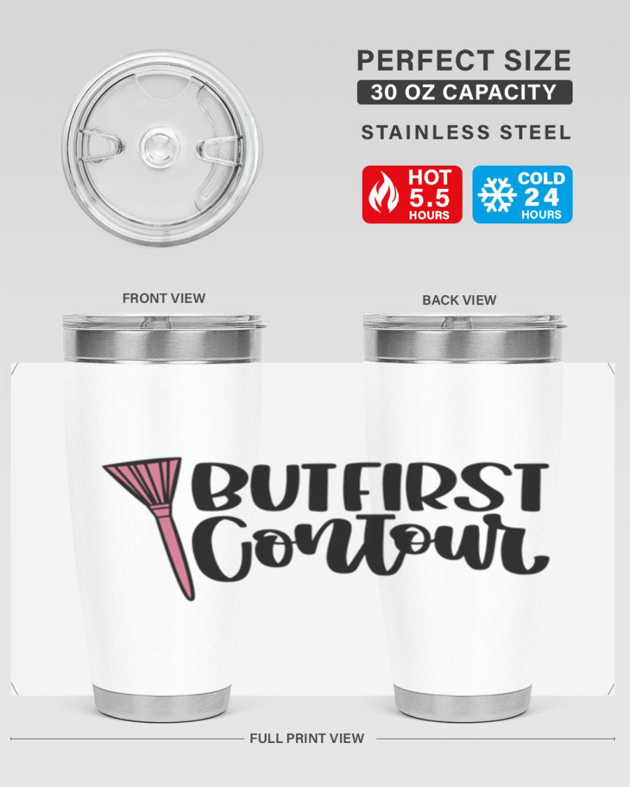 But First Contour Style 20oz Tumbler made of stainless steel with a stylish design, perfect for hot and cold beverages.