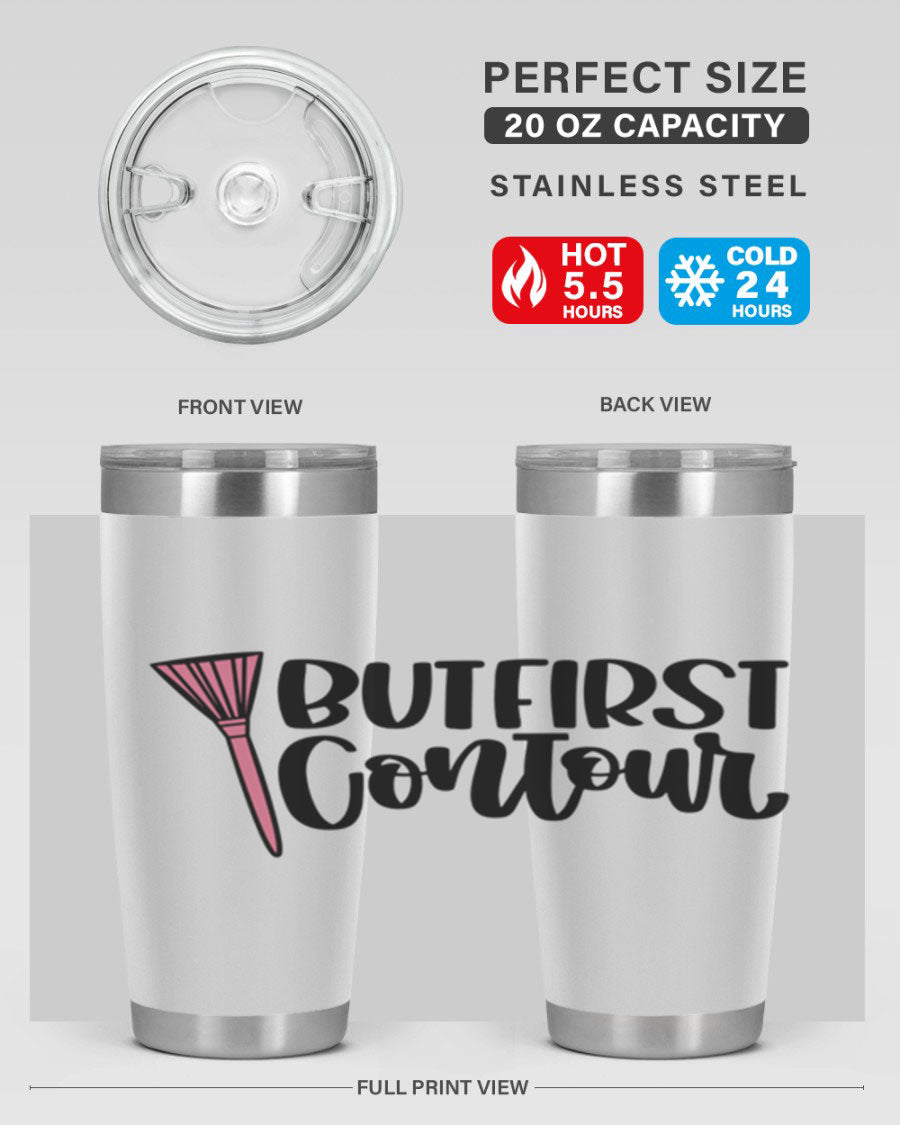 But First Contour Style 20oz Tumbler made of stainless steel with a stylish design, perfect for hot and cold beverages.