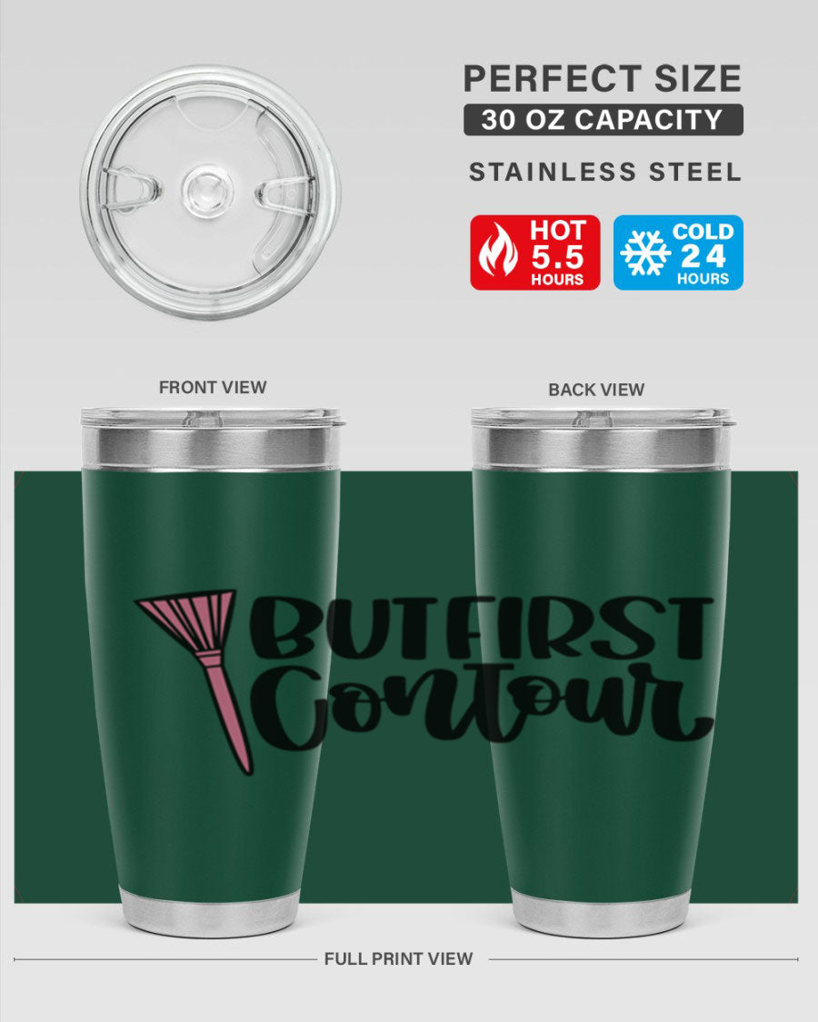 But First Contour Style 20oz Tumbler made of stainless steel with a stylish design, perfect for hot and cold beverages.