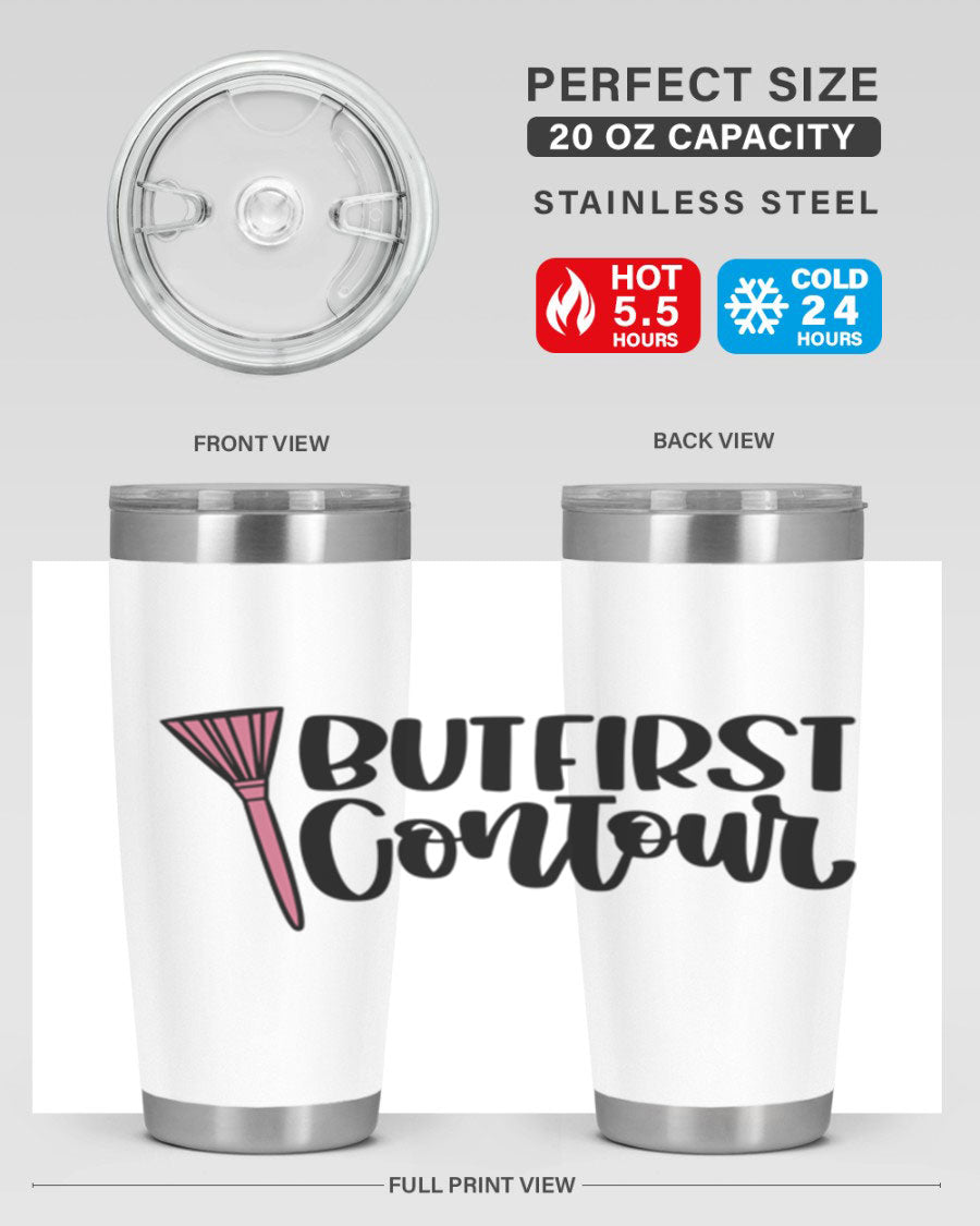 But First Contour Style 20oz Tumbler made of stainless steel with a stylish design, perfect for hot and cold beverages.