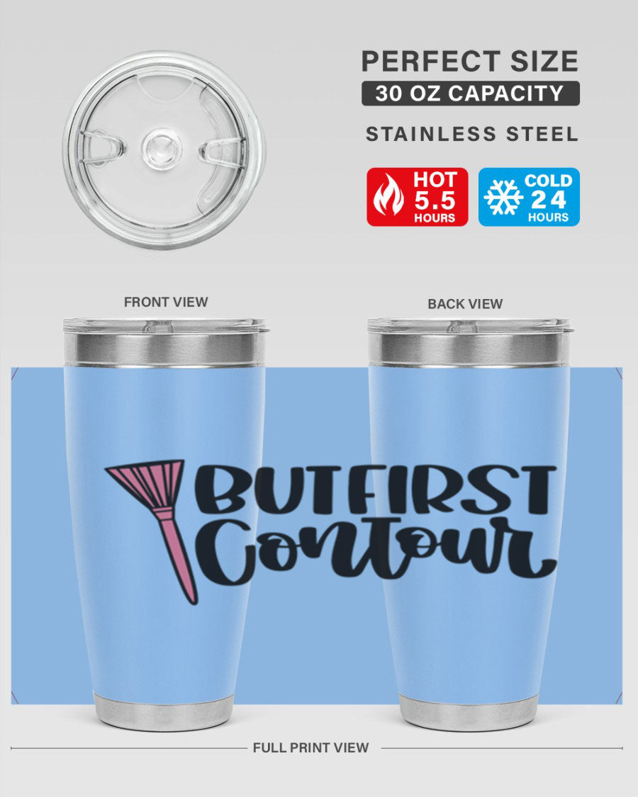 But First Contour Style 20oz Tumbler made of stainless steel with a stylish design, perfect for hot and cold beverages.