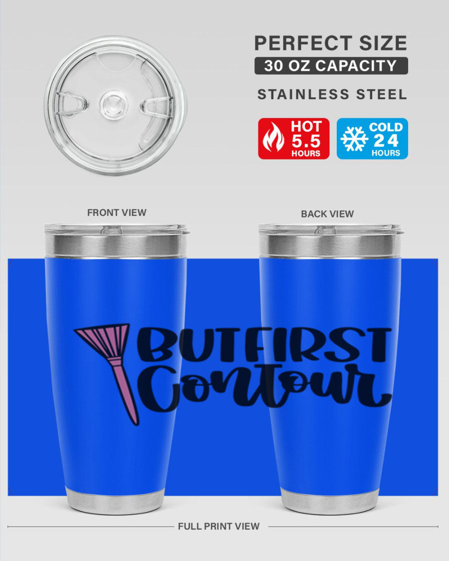 But First Contour Style 20oz Tumbler made of stainless steel with a stylish design, perfect for hot and cold beverages.