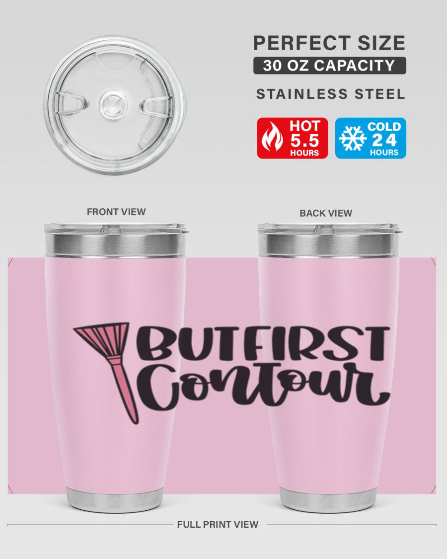 But First Contour Style 20oz Tumbler made of stainless steel with a stylish design, perfect for hot and cold beverages.