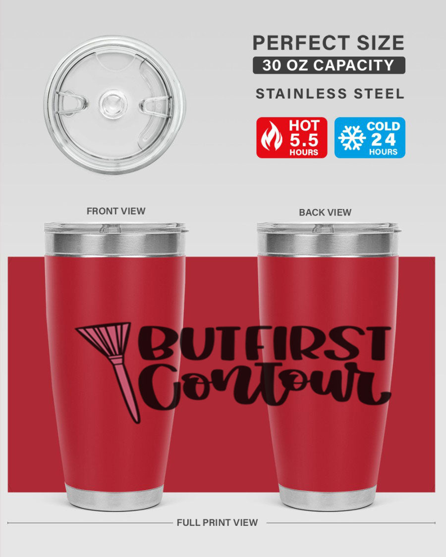 But First Contour Style 20oz Tumbler made of stainless steel with a stylish design, perfect for hot and cold beverages.