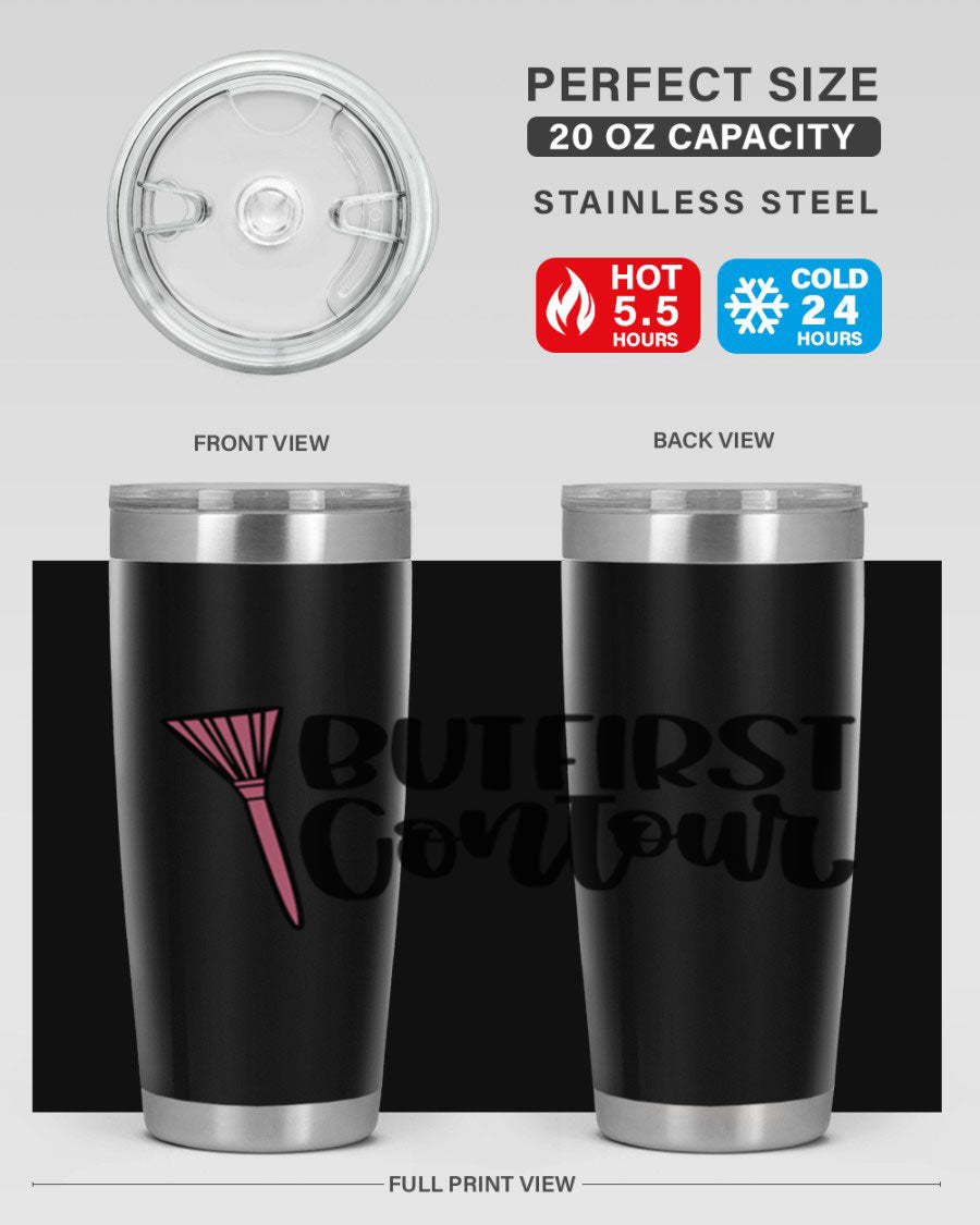 But First Contour Style 20oz Tumbler made of stainless steel with a stylish design, perfect for hot and cold beverages.