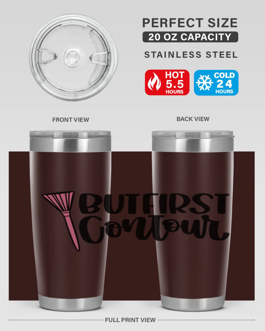 But First Contour Style 20oz Tumbler made of stainless steel with a stylish design, perfect for hot and cold beverages.