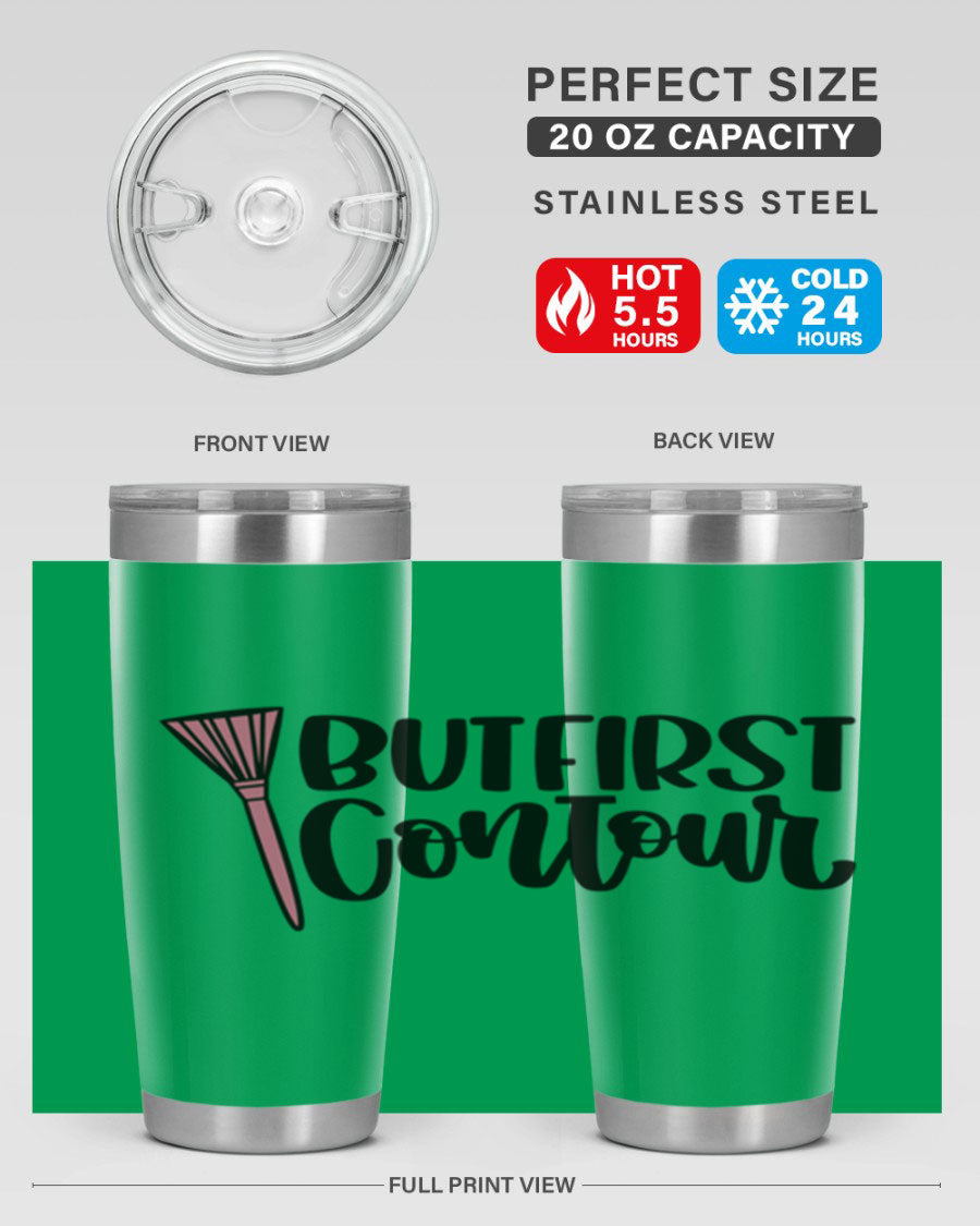 But First Contour Style 20oz Tumbler made of stainless steel with a stylish design, perfect for hot and cold beverages.