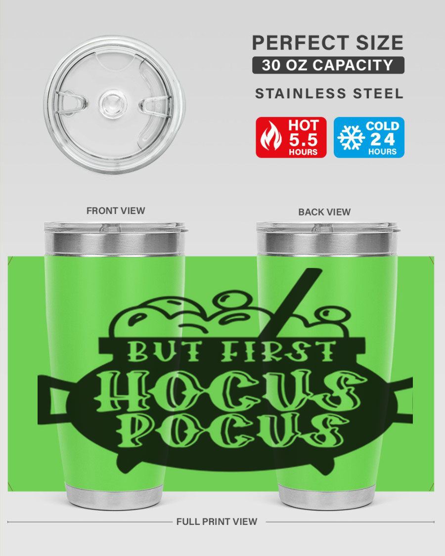 But First Hocus Pocus Halloween Tumbler in 20oz and 30oz sizes, featuring a fun design perfect for Halloween drinks.