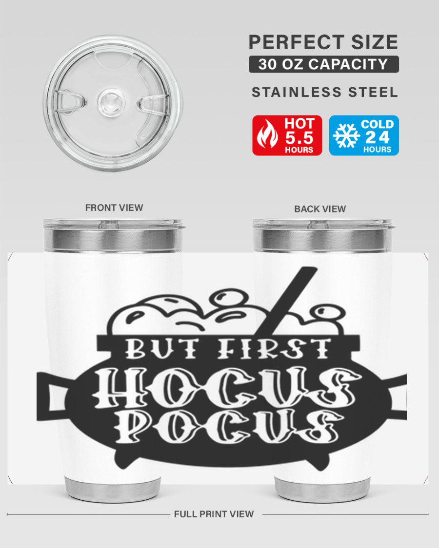 But First Hocus Pocus Halloween Tumbler in 20oz and 30oz sizes, featuring a fun design perfect for Halloween drinks.