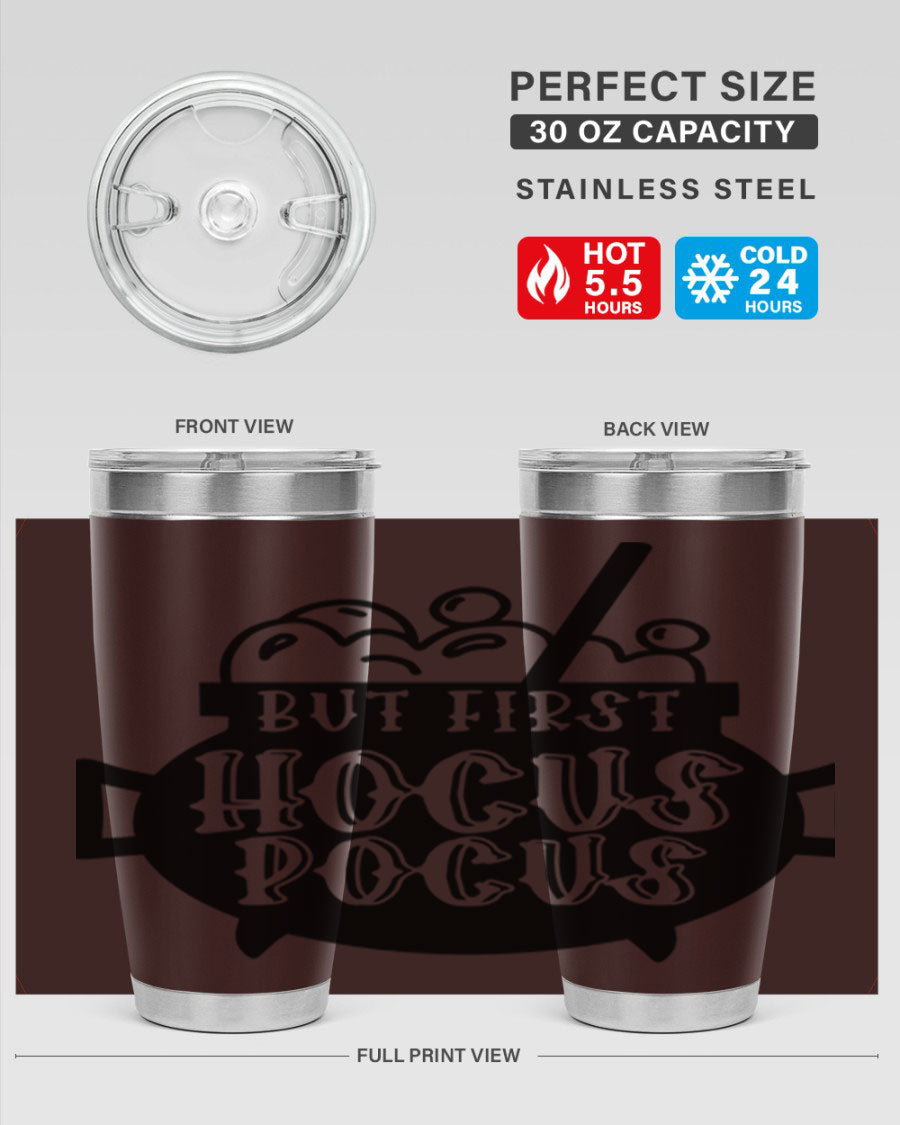 But First Hocus Pocus Halloween Tumbler in 20oz and 30oz sizes, featuring a fun design perfect for Halloween drinks.