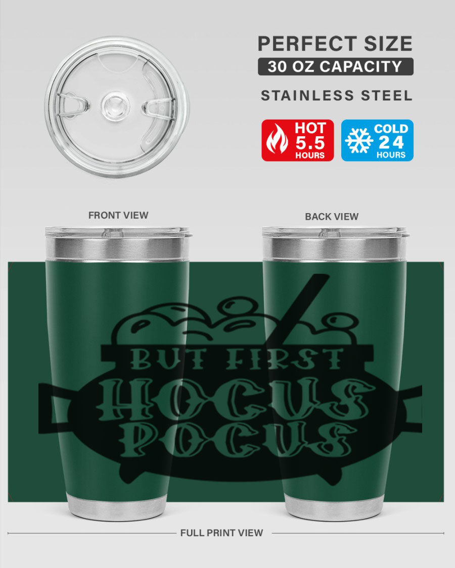 But First Hocus Pocus Halloween Tumbler in 20oz and 30oz sizes, featuring a fun design perfect for Halloween drinks.