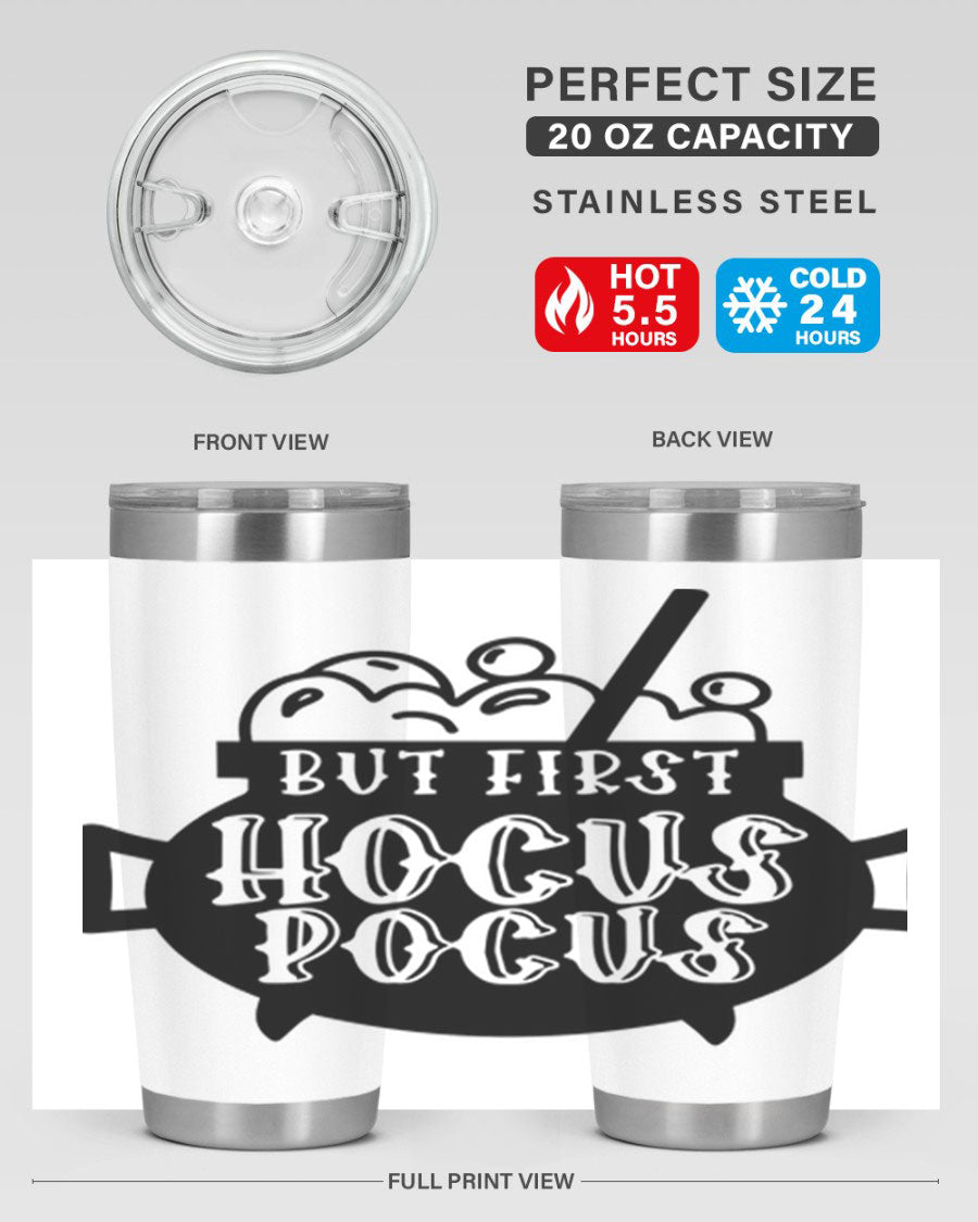 But First Hocus Pocus Halloween Tumbler in 20oz and 30oz sizes, featuring a fun design perfect for Halloween drinks.