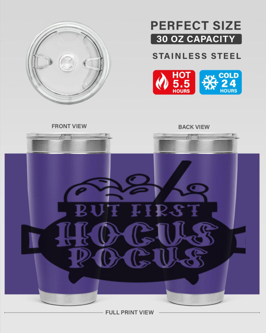 But First Hocus Pocus Halloween Tumbler in 20oz and 30oz sizes, featuring a fun design perfect for Halloween drinks.