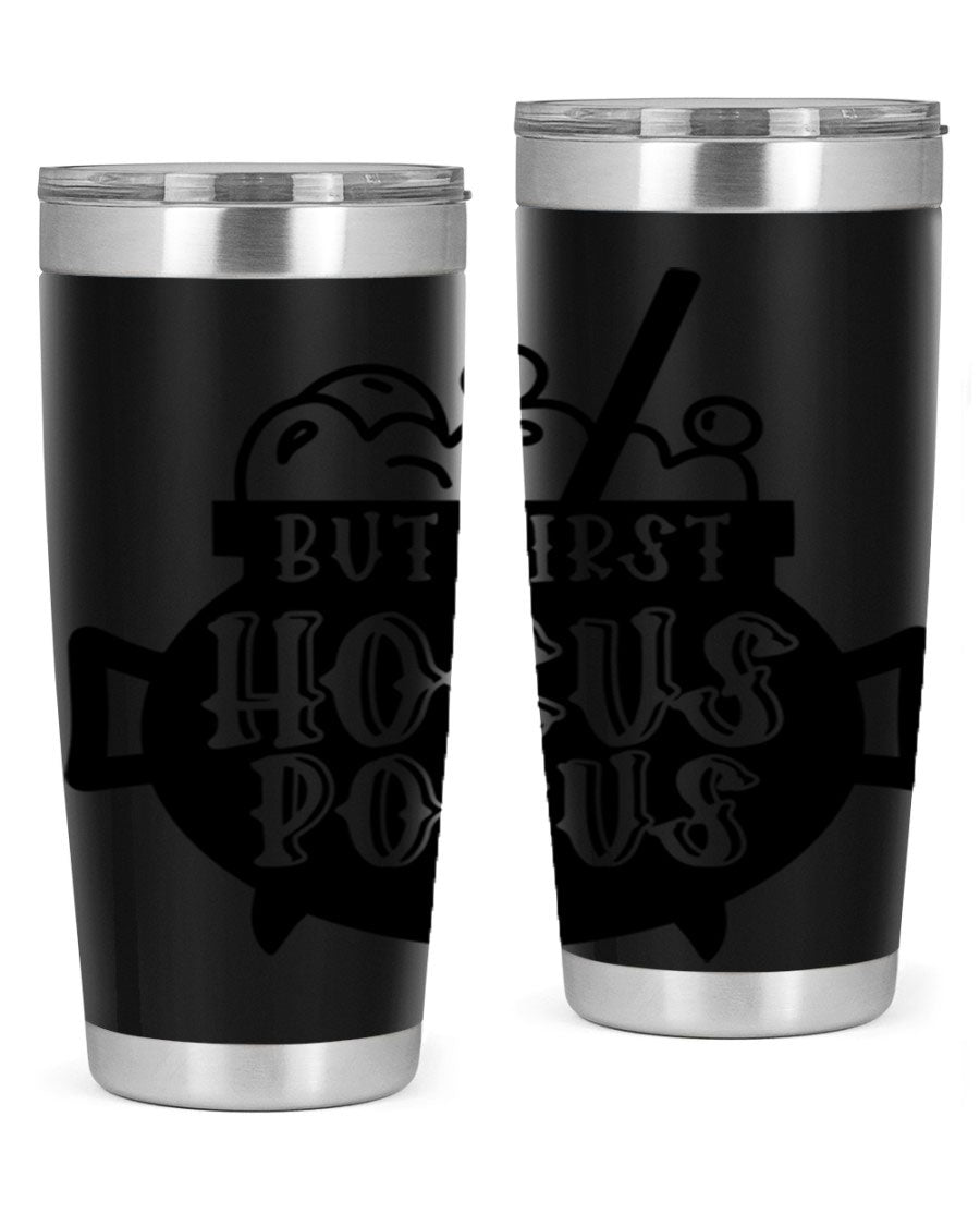 But First Hocus Pocus Halloween Tumbler in 20oz and 30oz sizes, featuring a fun design perfect for Halloween drinks.