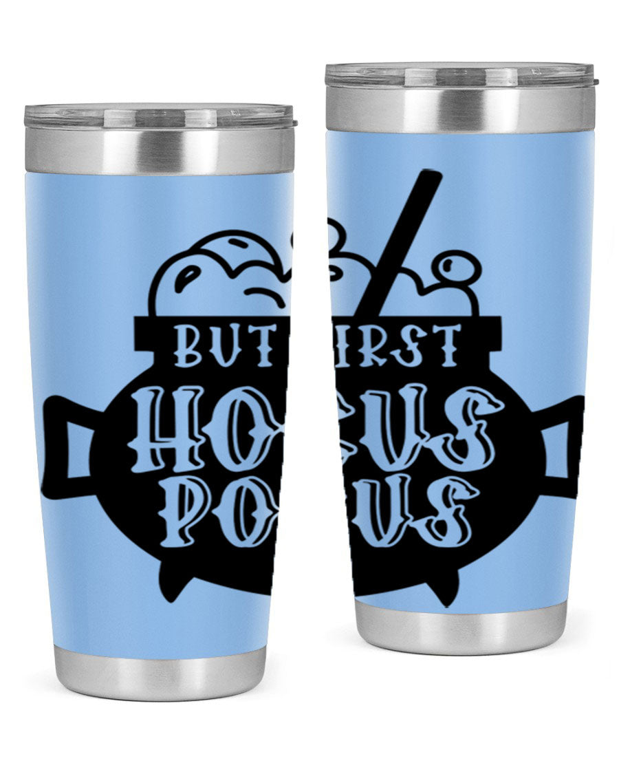 But First Hocus Pocus Halloween Tumbler in 20oz and 30oz sizes, featuring a fun design perfect for Halloween drinks.