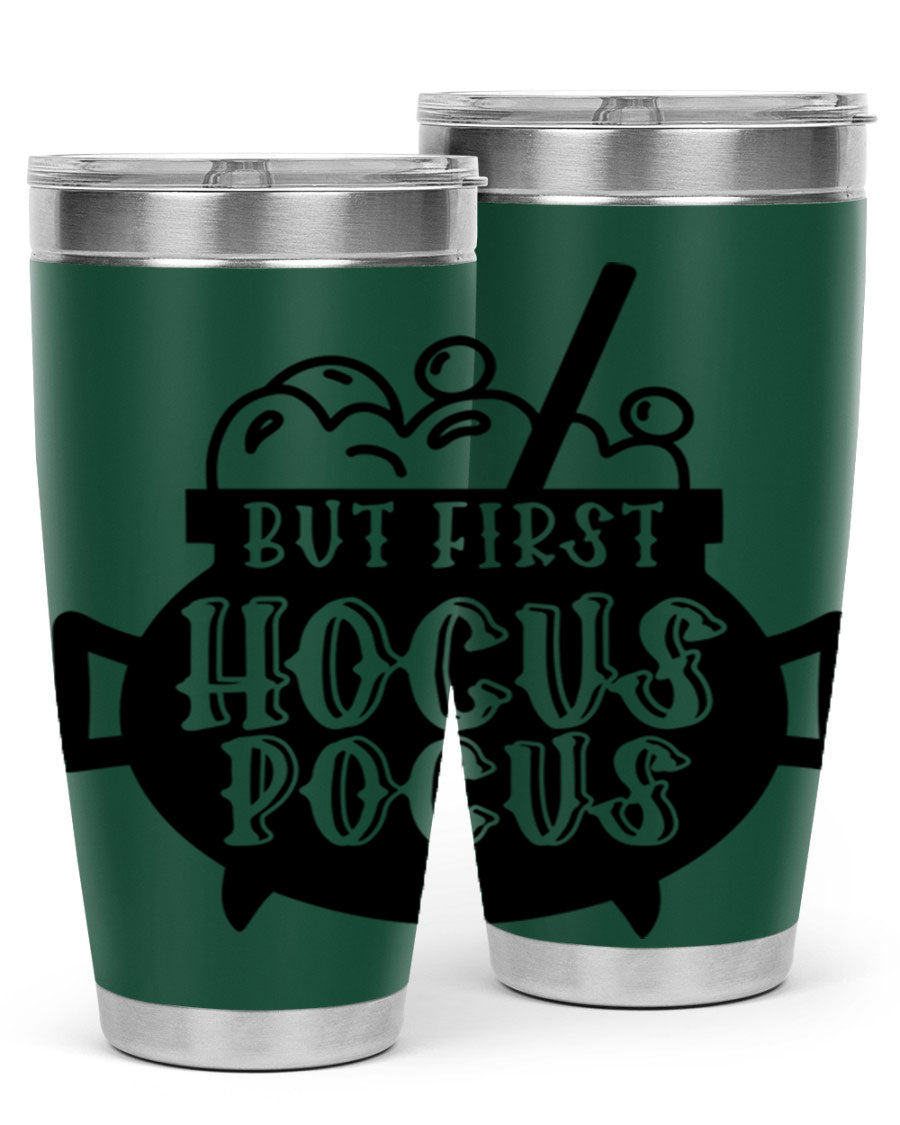 But First Hocus Pocus Halloween Tumbler in 20oz and 30oz sizes, featuring a fun design perfect for Halloween drinks.