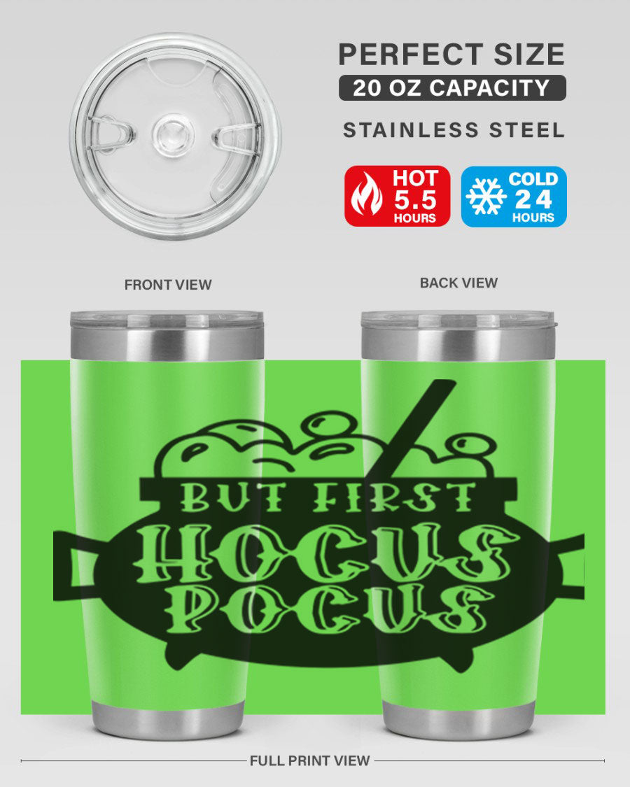 But First Hocus Pocus Halloween Tumbler in 20oz and 30oz sizes, featuring a fun design perfect for Halloween drinks.