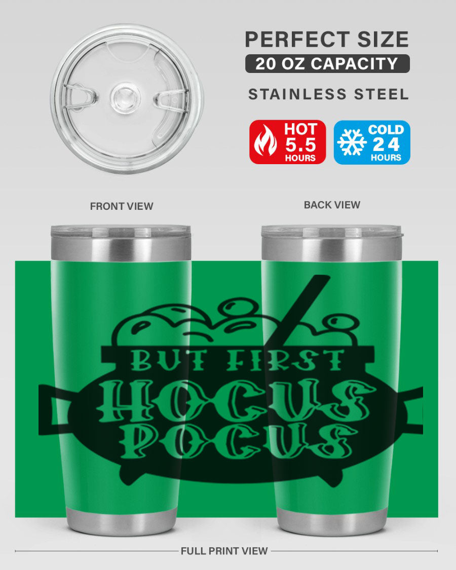 But First Hocus Pocus Halloween Tumbler in 20oz and 30oz sizes, featuring a fun design perfect for Halloween drinks.