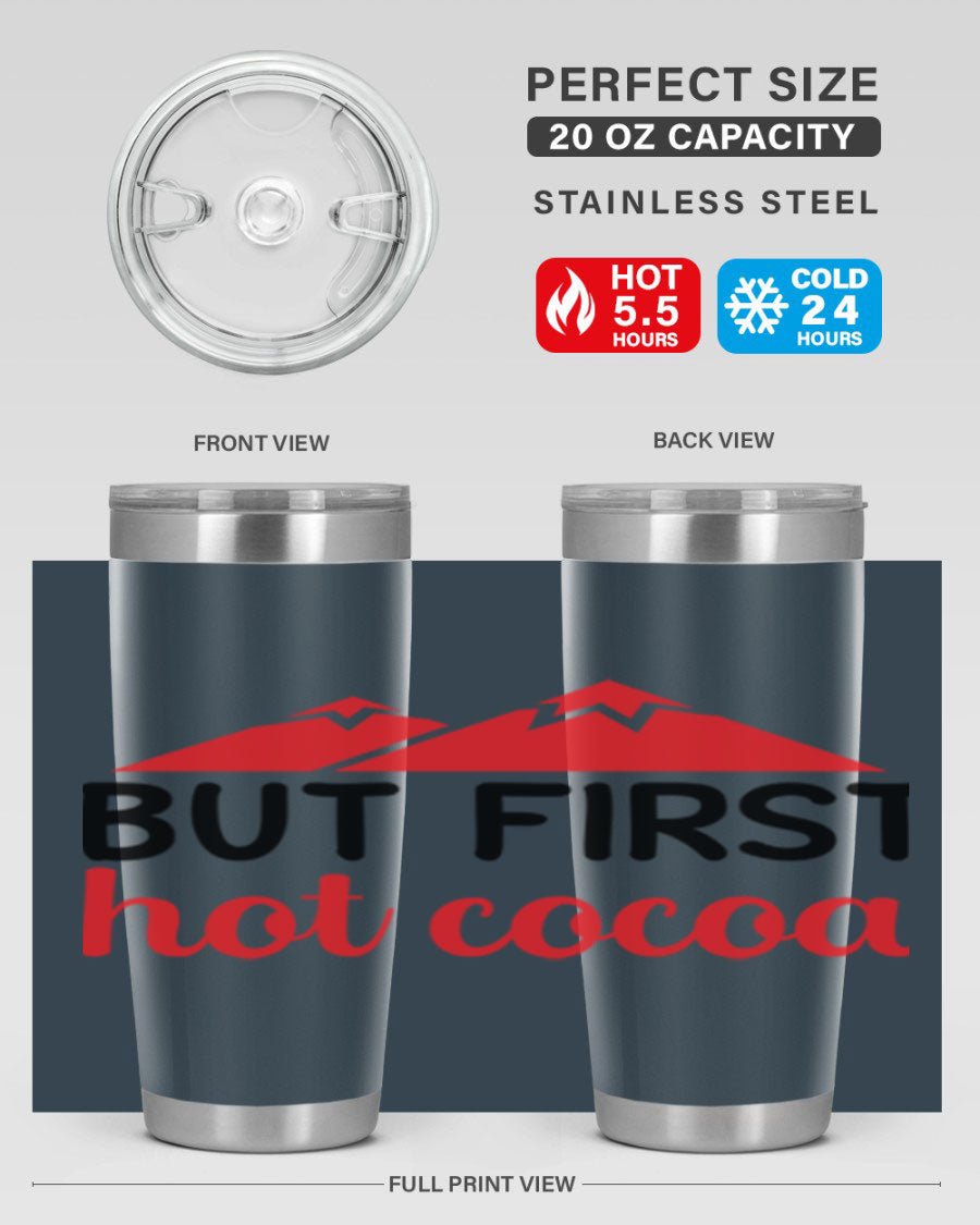 But First Hot Cocoa 20oz Tumbler featuring double wall vacuum stainless steel design, perfect for hot and cold beverages.