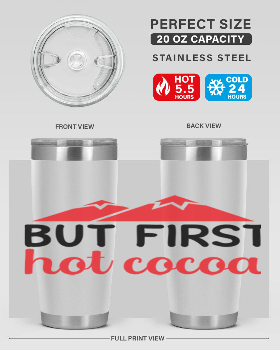 But First Hot Cocoa 20oz Tumbler featuring double wall vacuum stainless steel design, perfect for hot and cold beverages.